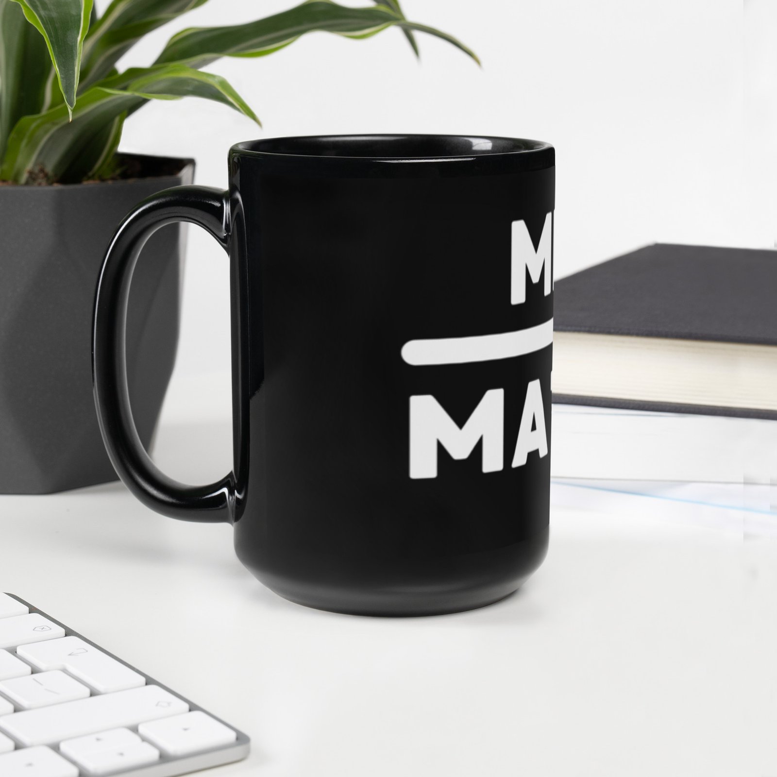 Mind Over Matter Black Glossy Mug