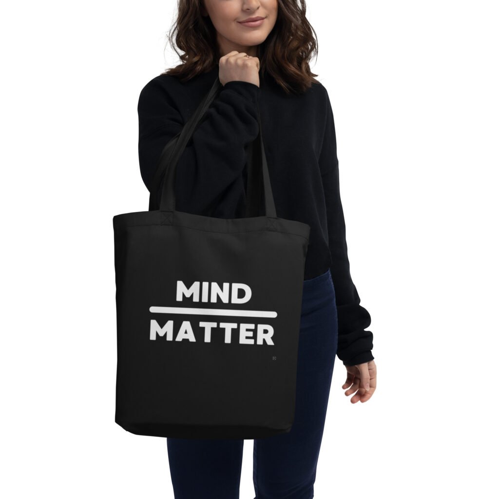 Mind Over Matter Eco Tote Bag