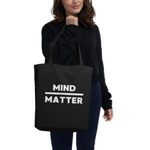 Mind Over Matter Eco Tote Bag