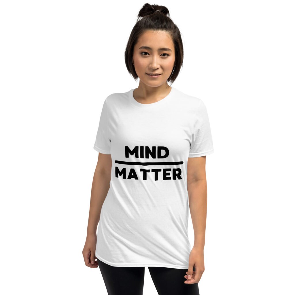 Mind Over Matter Short-Sleeve Unisex T-Shirt